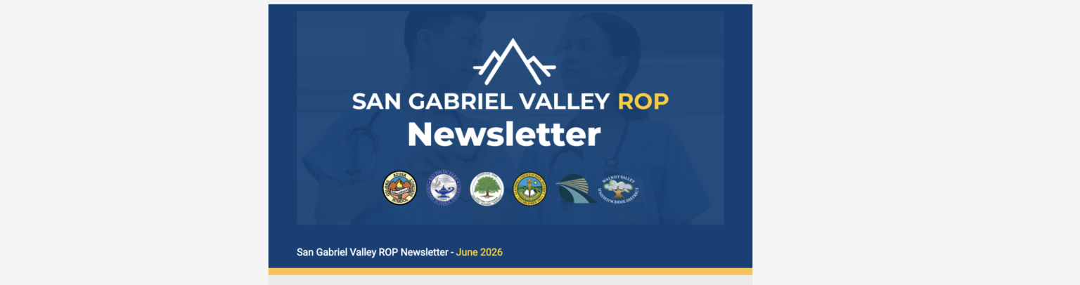 Cover image for the San Gabriel Valley ROP Newsletter, June 2026, featuring the SGVROP logo, a background image of healthcare students, and the logos of partner school districts.